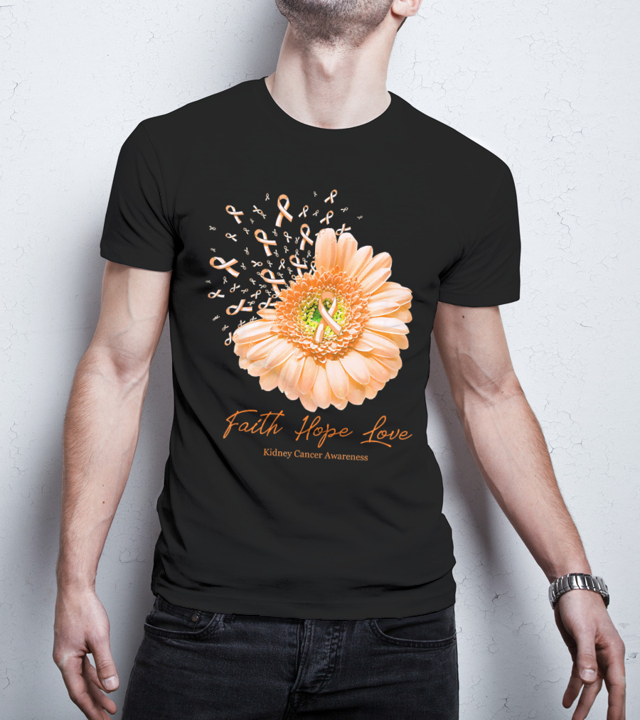 Faith Hope Love Kidney Cancer Awareness Orange Ribbon Flower T-Shirt