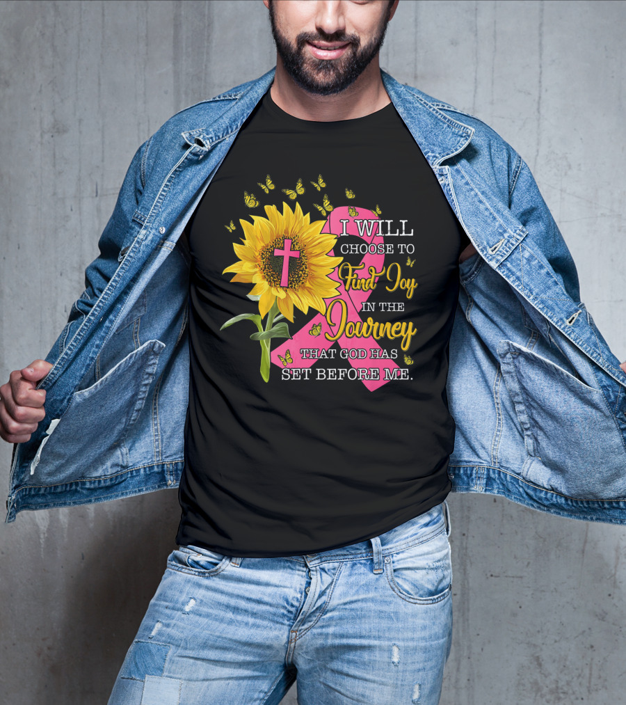 I Will Choose To Find Joy In The Journey Sunflower Christian Cross Breast Cancer Awareness T-Shirt
