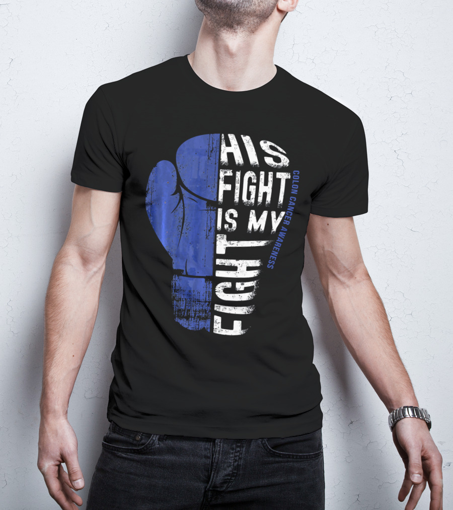 His Fight Is My Fight Colon Cancer Awareness Boxing Glove T-Shirt