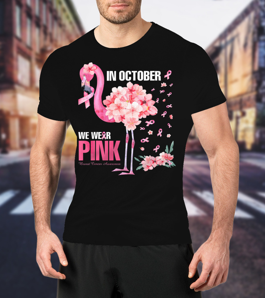 In October We Wear Pink Breast Cancer Awareness Flamingo Cherry Blossom T-Shirt