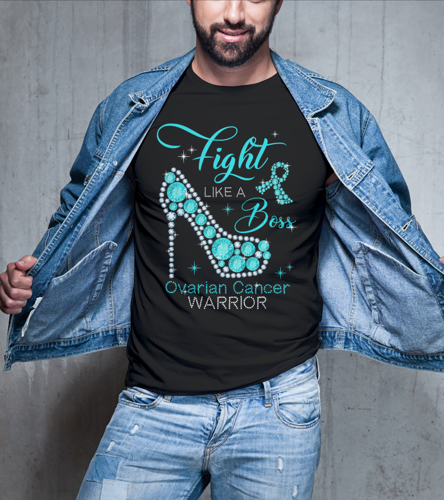 Fight Like A Boss Ovarian Cancer Warrior High Heels T-Shirt