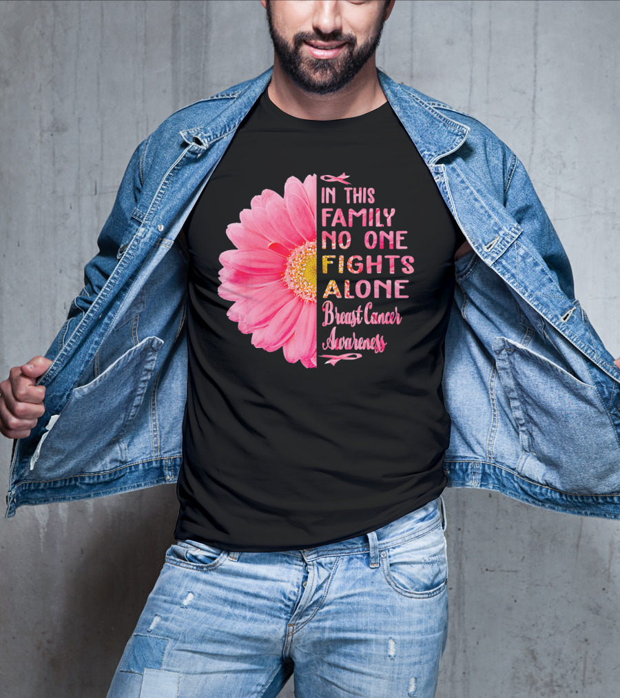 In This Family No One Fights Alone Breast Cancer Awareness Daisy T-Shirt