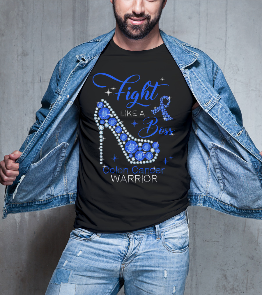 Fight Like A Boss Colon Cancer Warrior High Heels T-Shirt