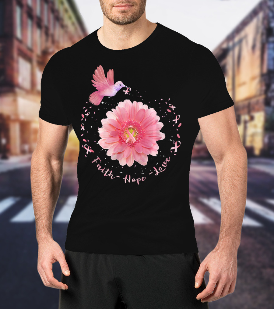 Faith Hope Love Pink Ribbon Hummingbird Daisy T-Shirt