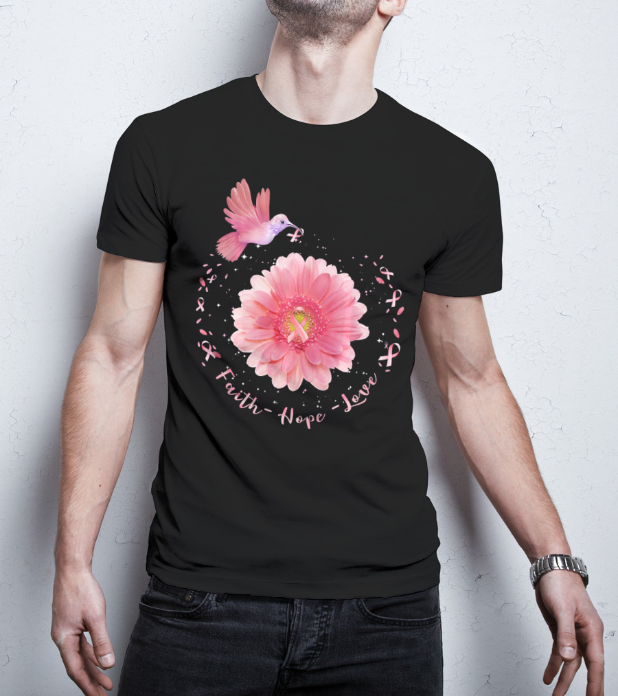 Faith Hope Love Pink Ribbon Hummingbird Daisy T-Shirt