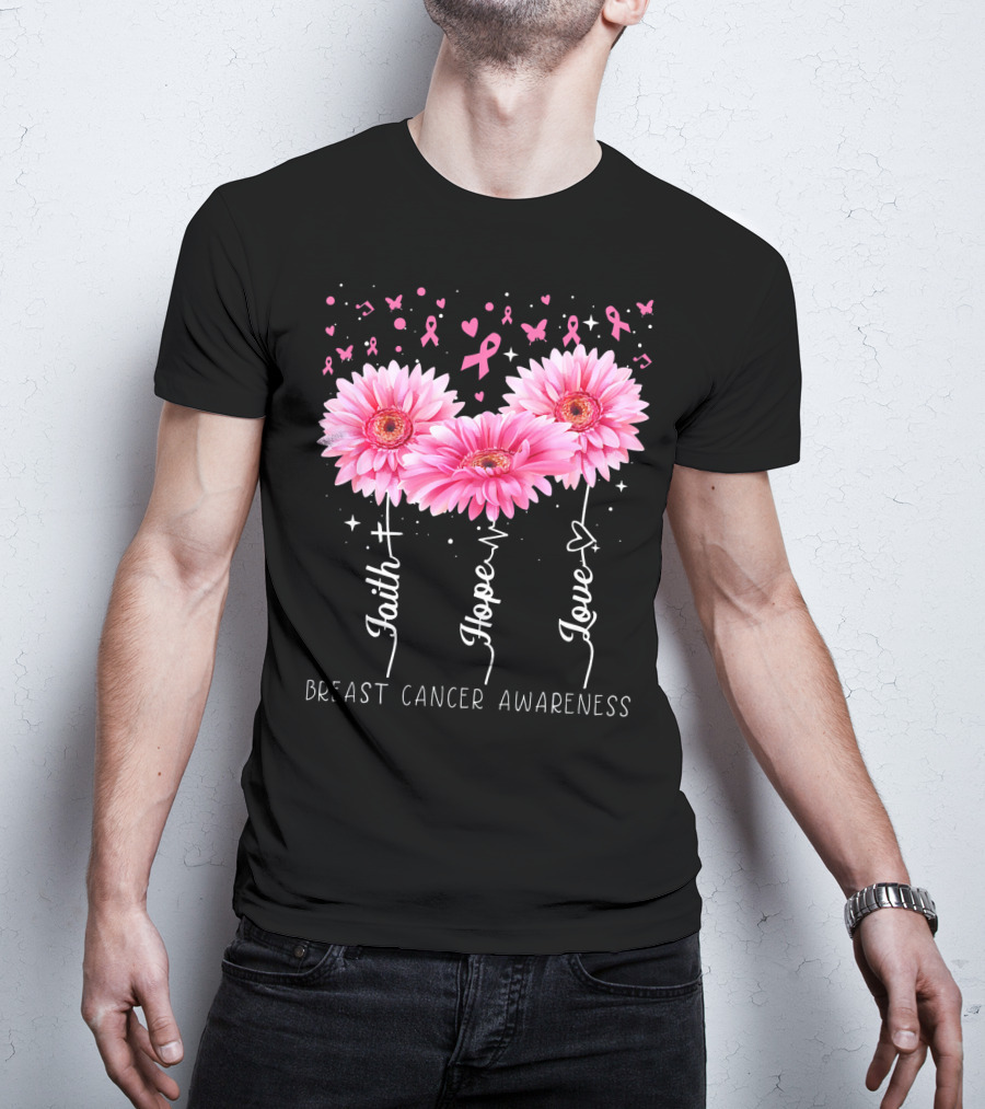 Faith Hope Love Breast Cancer Awareness Cute Daisy T-Shirt