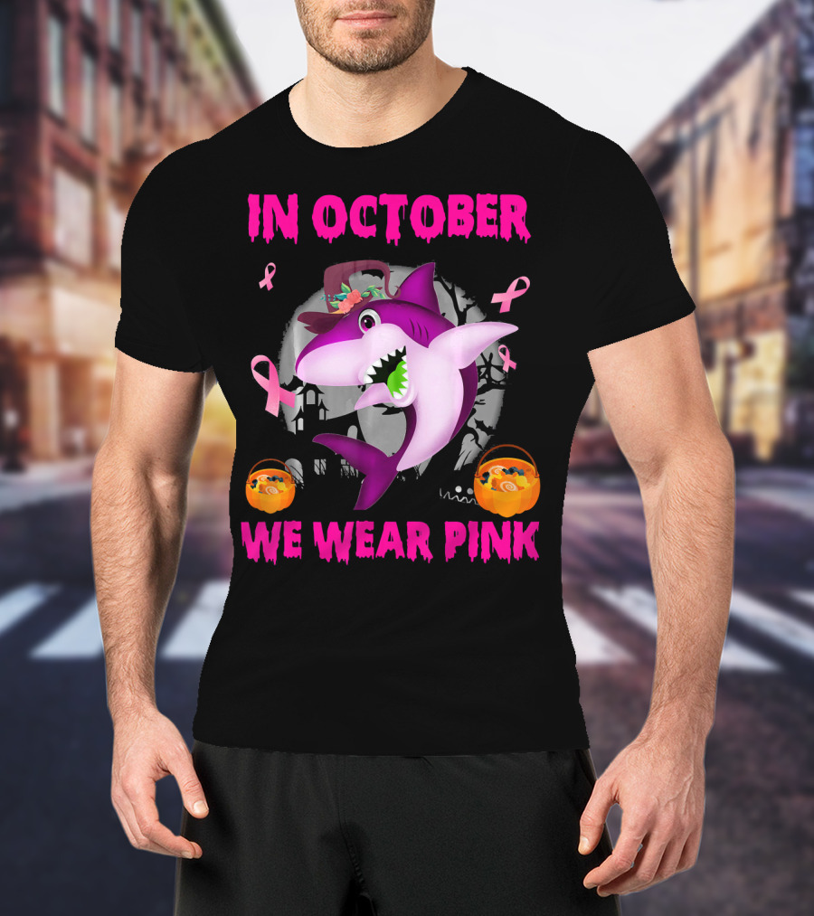 In October We Wear Pink Sharks Ribbon Halloween T-Shirt