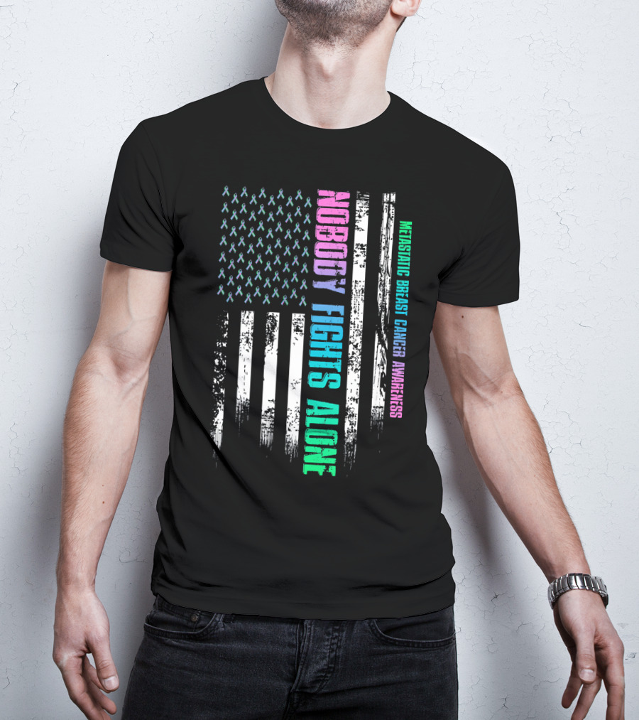 Nobody Fights Alone USA Flag Metastatic Breast Cancer Awareness T-Shirt