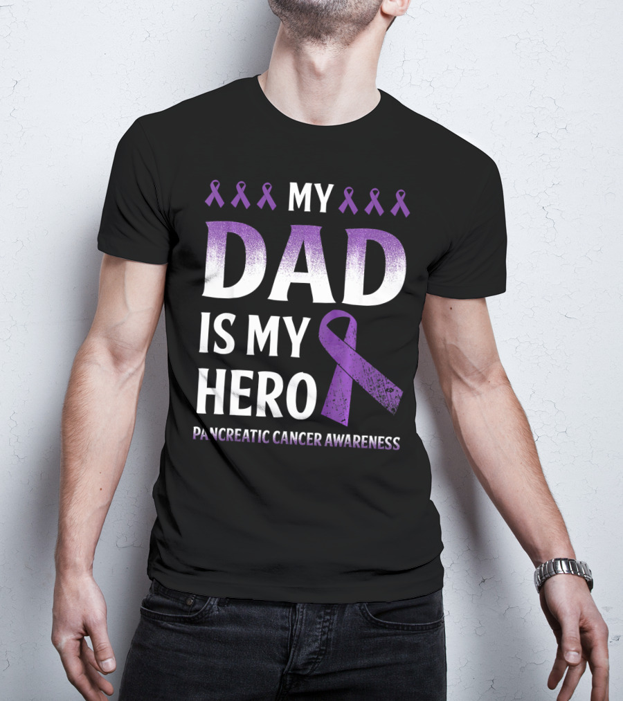 My Dad Is My Hero Pancreatic Cancer Awareness Purple T-Shirt