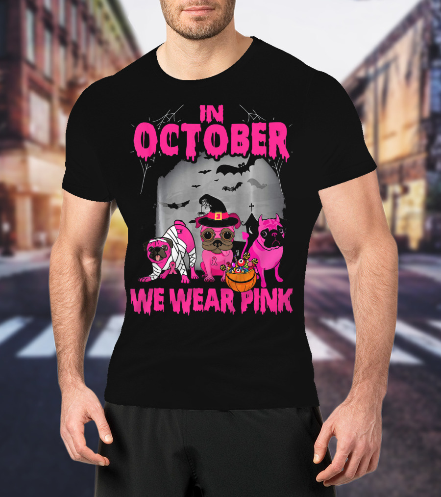 In October We Wear Pink Three Pugs Halloween Bats And Costumes T-Shirt