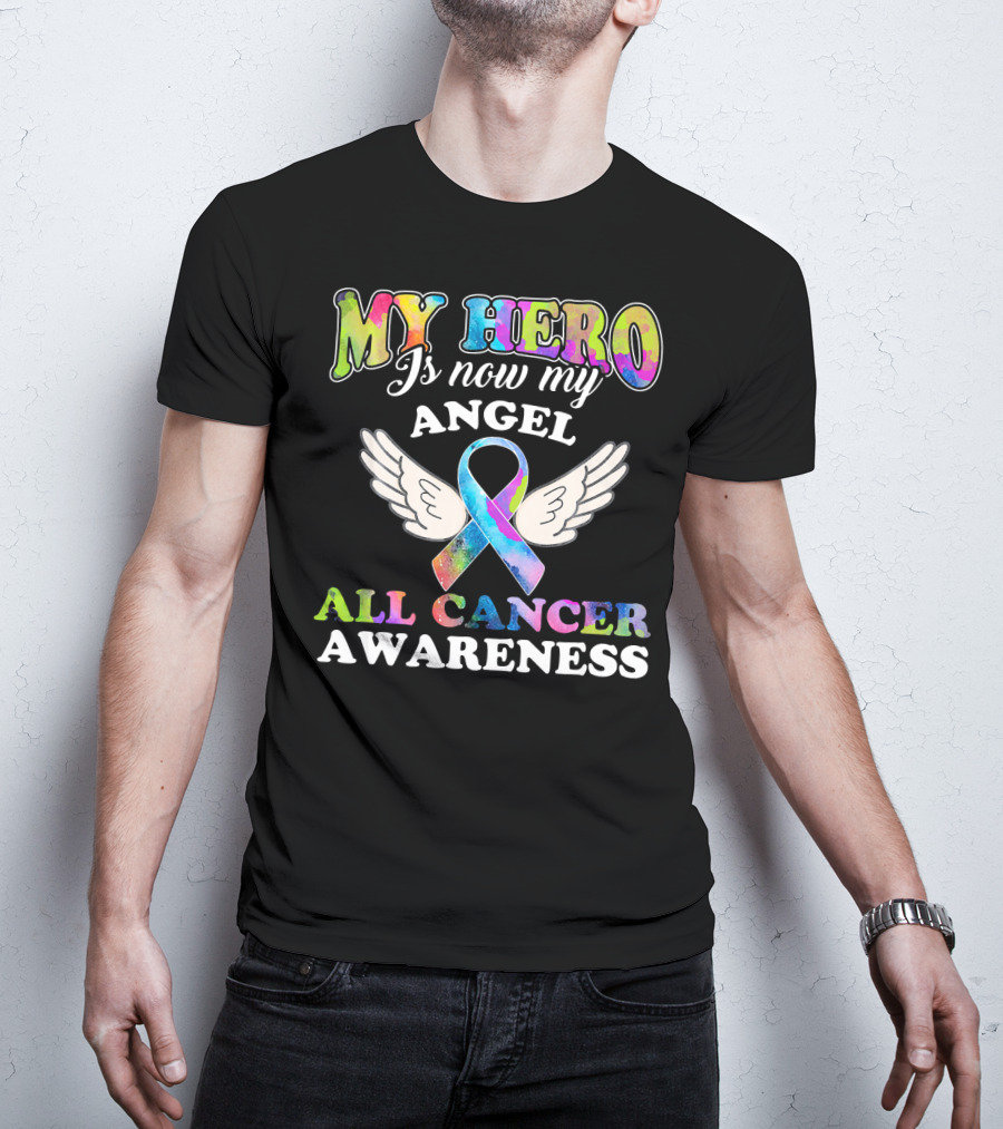 My Hero Is Now My Angel All Cancer Awareness Ribbon With Wings T-Shirt