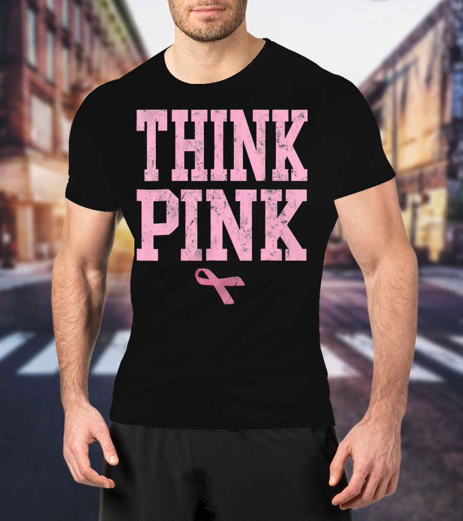 Think Pink Breast Cancer Awareness T-Shirt