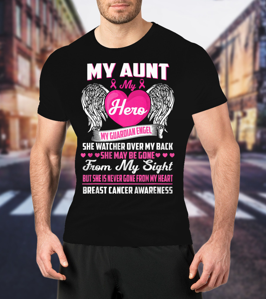 My Aunt My Hero My Guardian Angel She Watched Over My Back Breast Cancer Awareness T-Shirt