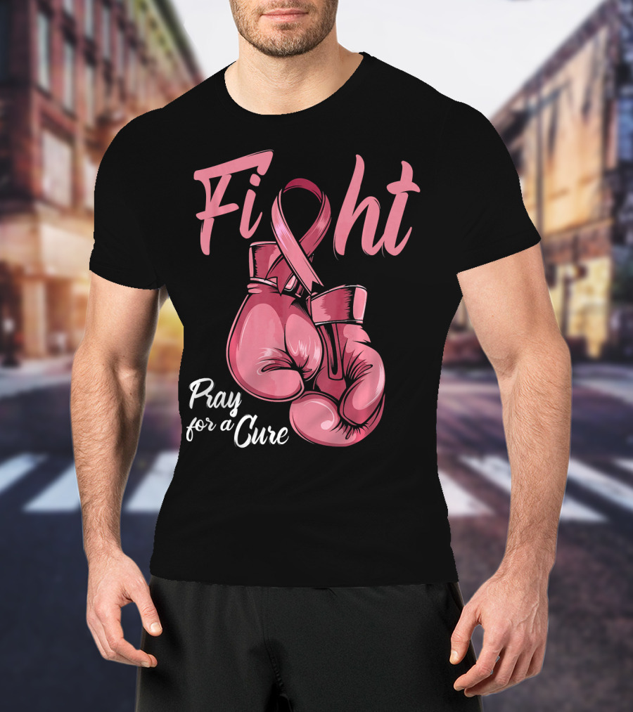 Fight Pray For A Cure Breast Cancer Awareness T-Shirt