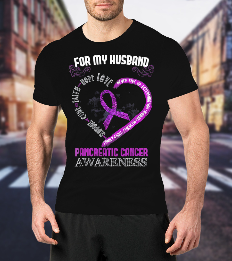 For My Husband Pancreatic Cancer Awareness Hope Love Strength Courage Purple T-Shirt