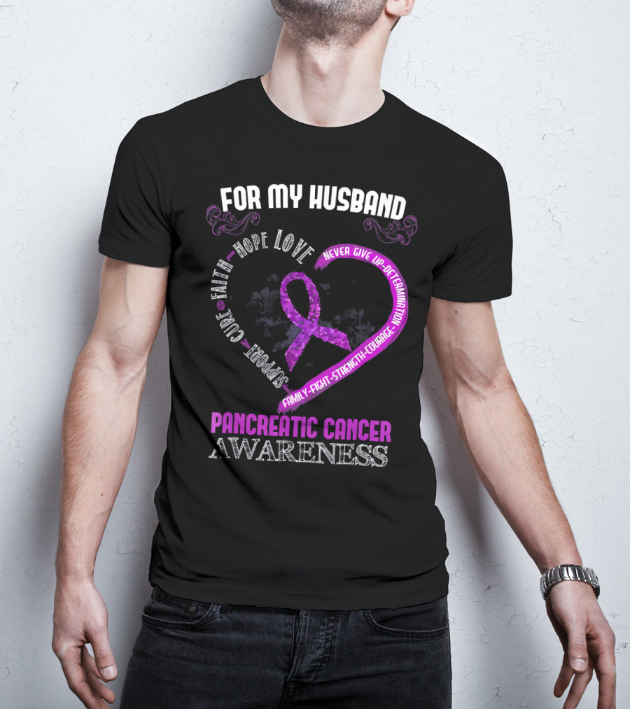 For My Husband Pancreatic Cancer Awareness Hope Love Strength Courage Purple T-Shirt