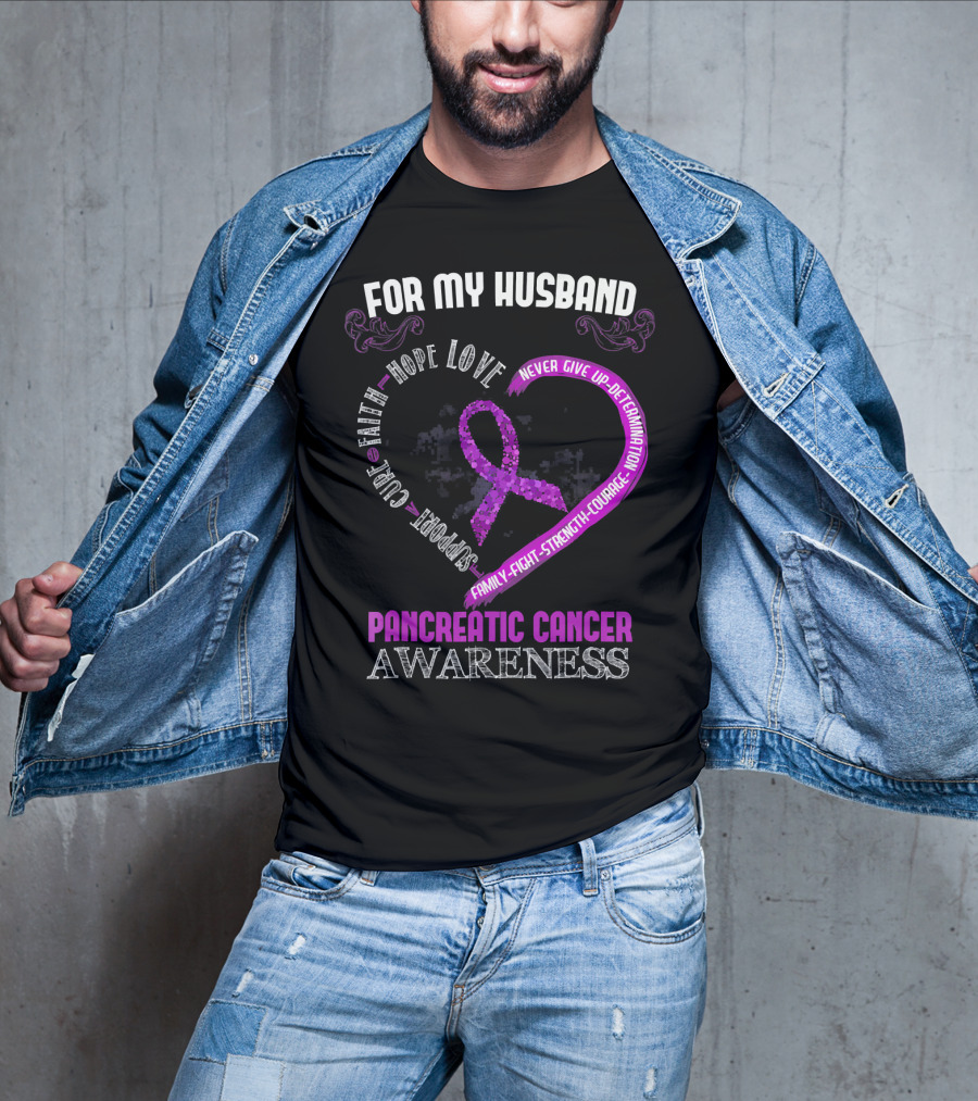For My Husband Pancreatic Cancer Awareness Hope Love Strength Courage Purple T-Shirt