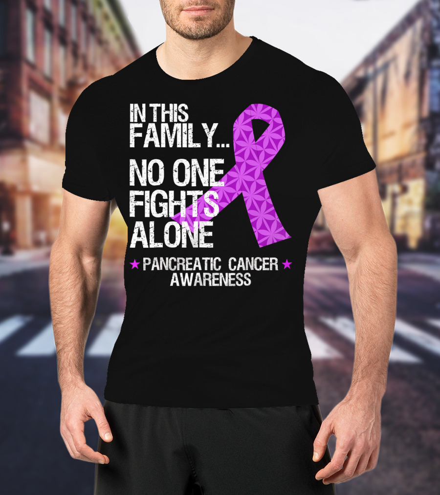 In This Family No One Fights Alone Pancreatic Cancer Awareness T-Shirt