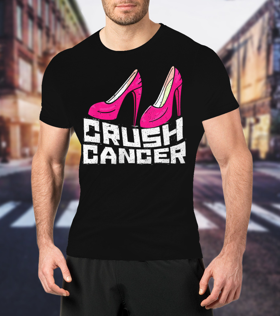 Crush Cancer Pink Ribbon High Heels Breast Cancer Awareness T-Shirt