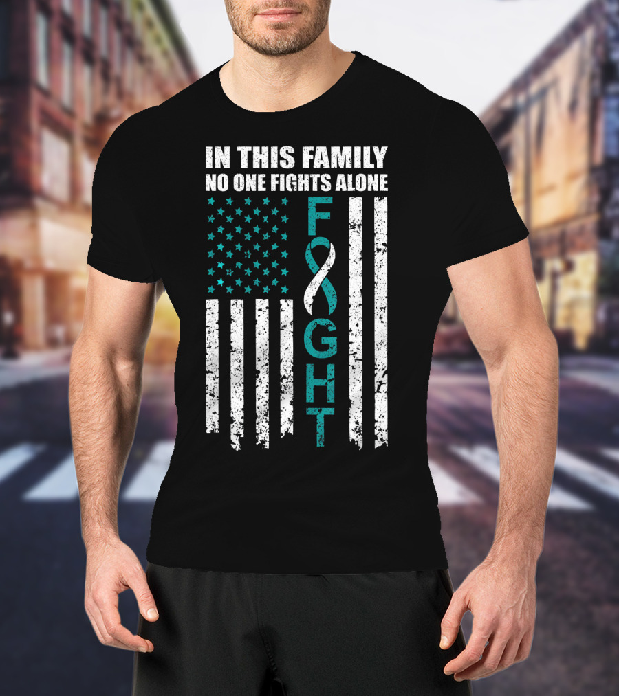 In This Family No One Fights Alone Cervical Cancer Awareness Fight Ribbon T-Shirt