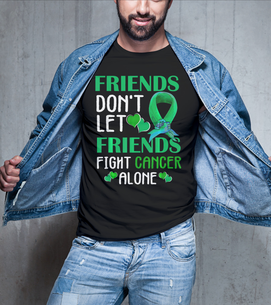 Friends Don't Let Friends Fight Cancer Alone T-Shirt