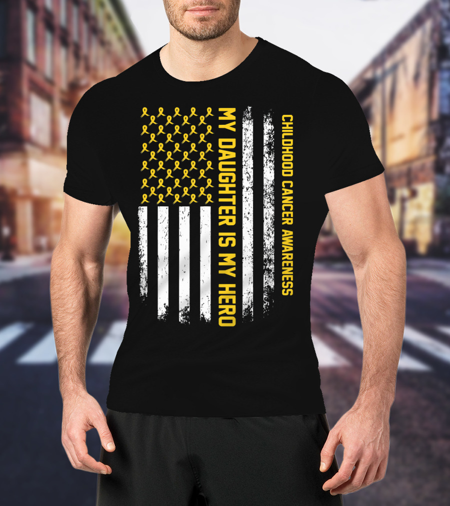Childhood Cancer Awareness My Daughter Is My Hero Yellow Ribbon USA Flag T-Shirt