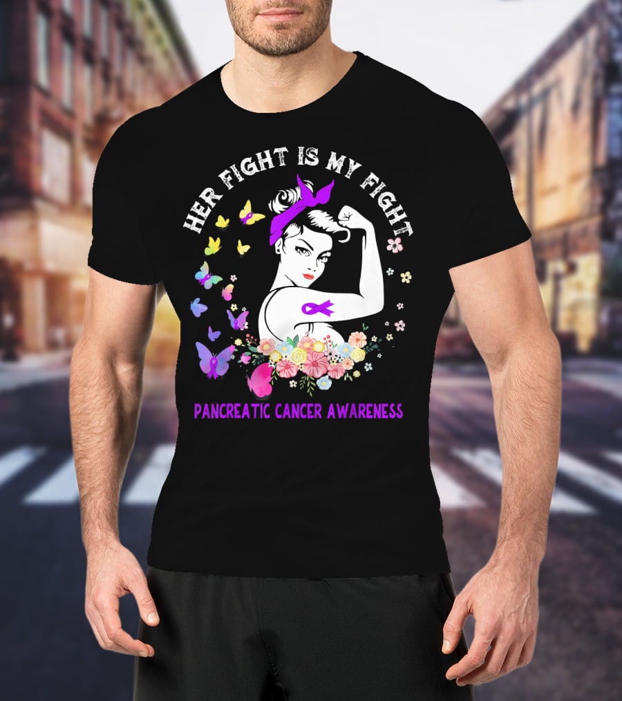 Her Fight Is My Fight Pancreatic Cancer Awareness Butterflies And Flowers T-Shirt