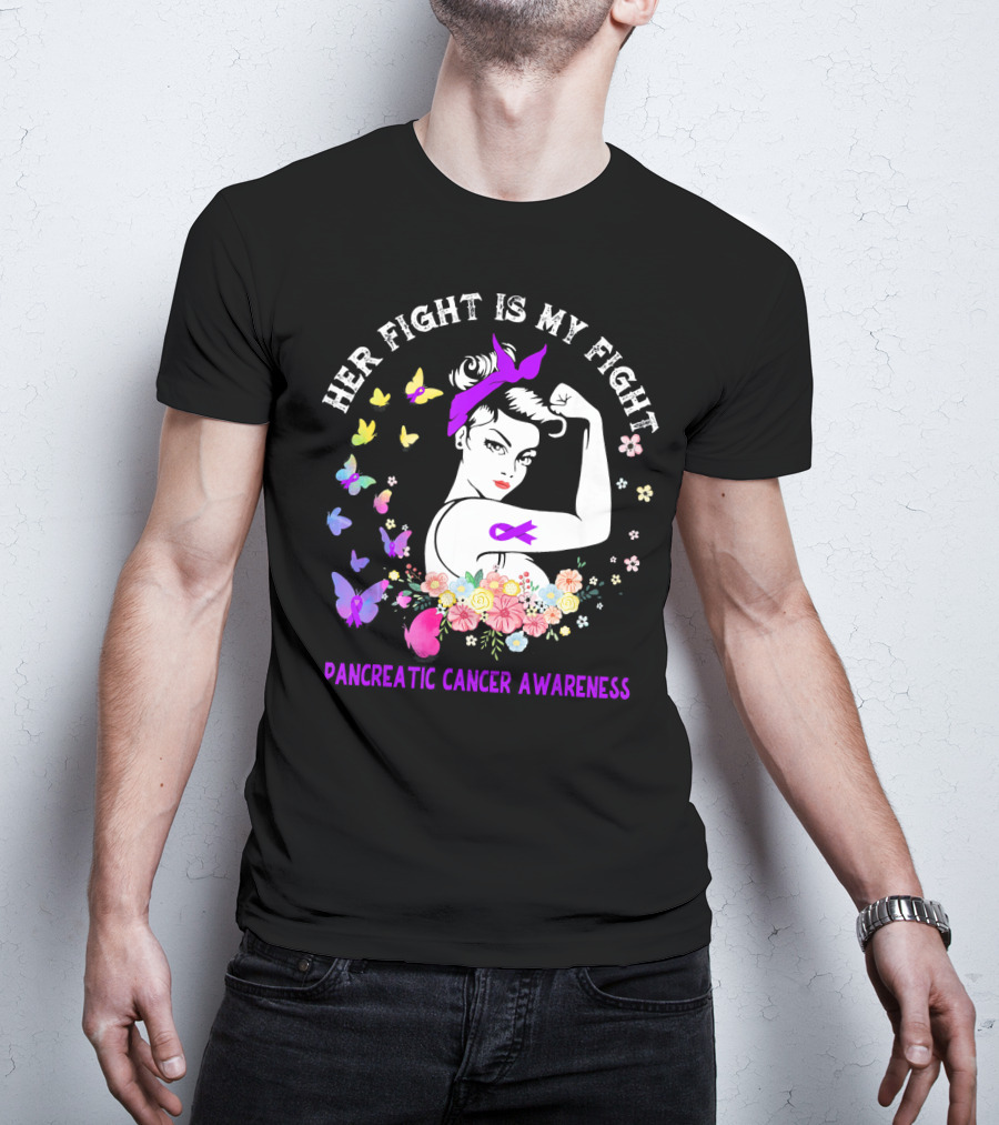 Her Fight Is My Fight Pancreatic Cancer Awareness Butterflies And Flowers T-Shirt
