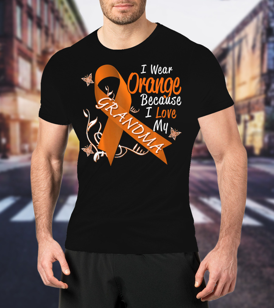 I Wear Orange Because I Love My Grandma Leukemia Cancer T-Shirt