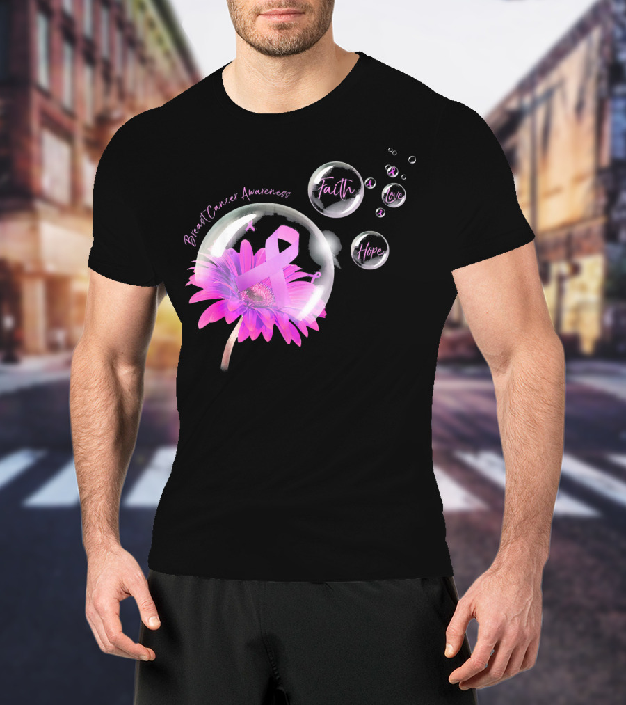 Breast Cancer Awareness Faith Hope Love Flower T-Shirt