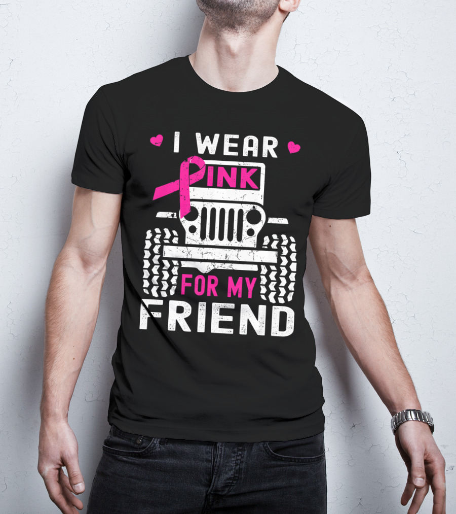I Wear Pink For My Friend Jeep Breast Cancer Awareness T-Shirt