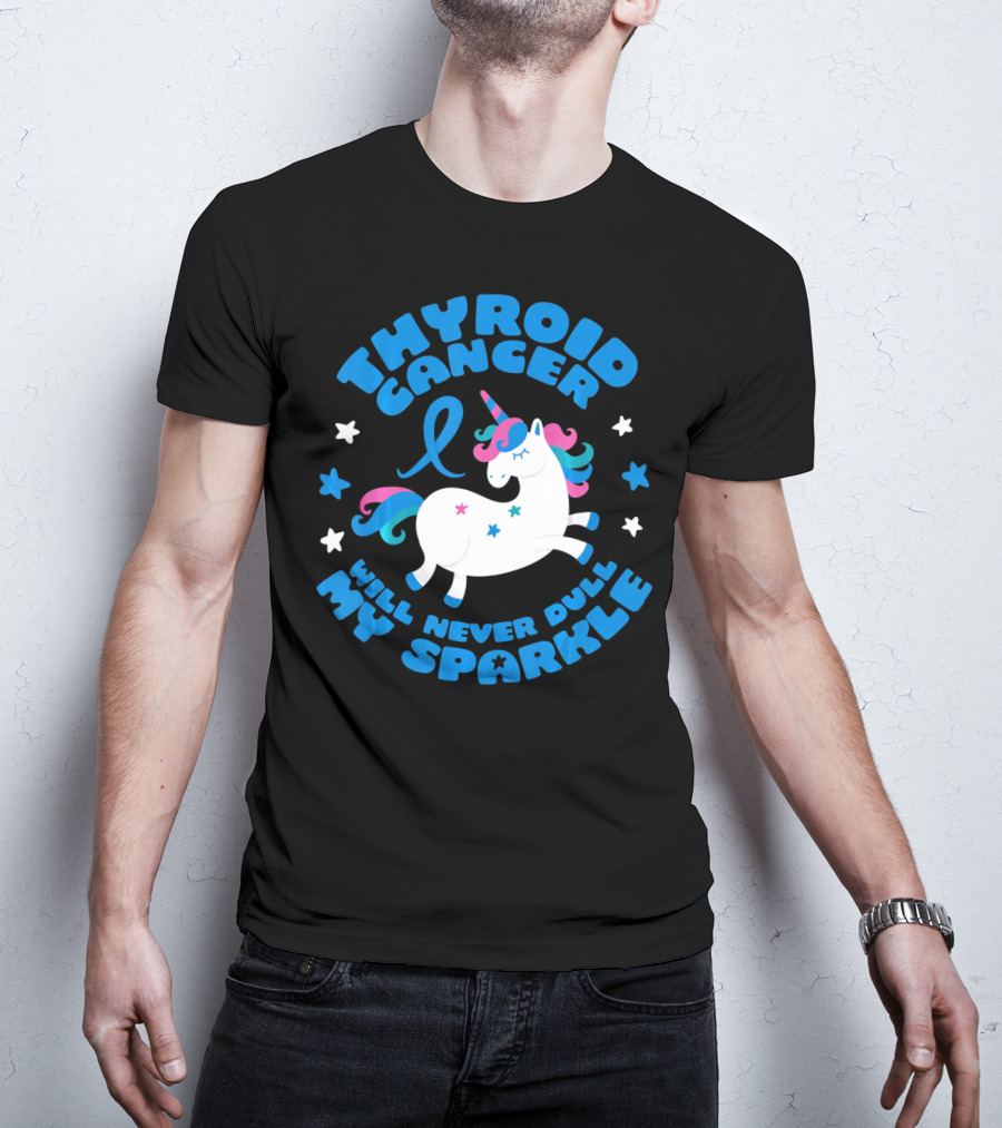 Thyroid Cancer Will Never Dull My Sparkle Unicorn T-Shirt
