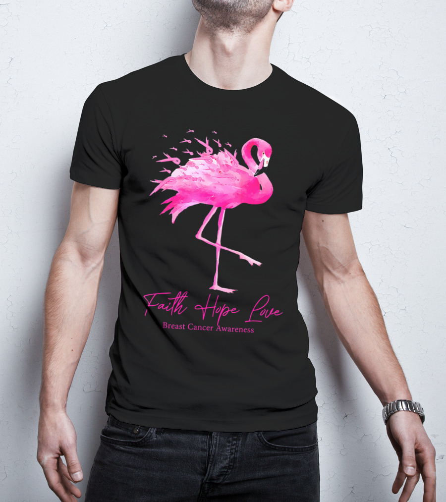 Faith Hope Love Flamingo Pink Breast Cancer Awareness T-Shirt