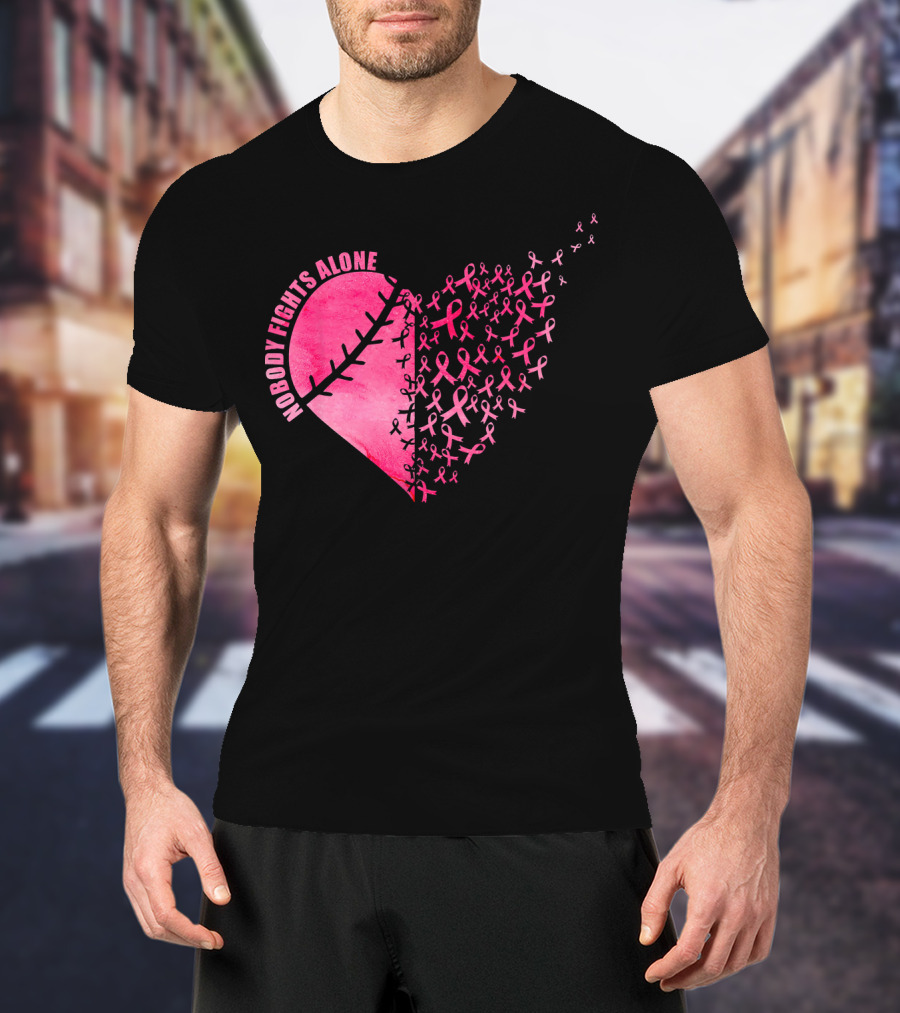 Nobody Fights Alone Heart Pink Ribbons Baseball Softball T-Shirt
