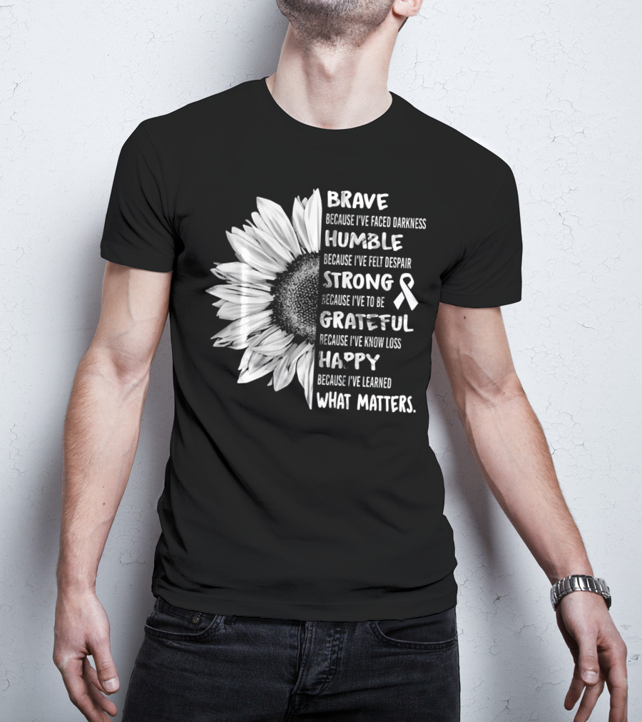Brave Humble Strong Grateful Happy Sunflower White Ribbon Lung Cancer Awareness T-Shirt