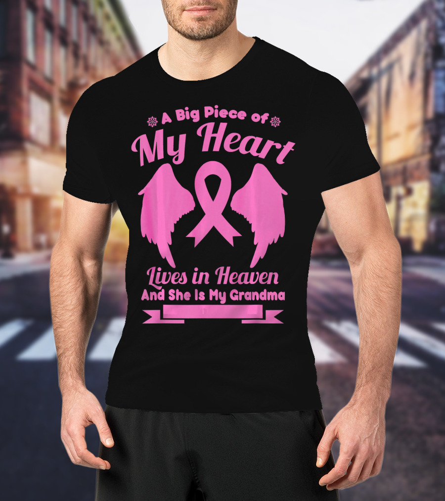 A Big Piece Of My Heart Lives In Heaven And She Is My Grandma Breast Cancer Awareness Wings T-Shirt