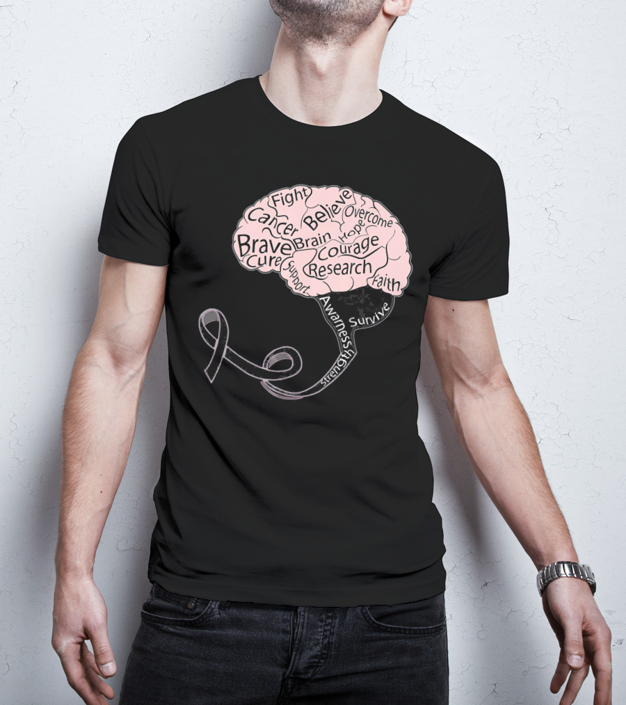 Men And Women Motivation Brain Cancer Fight Believe Brave Awareness Courage Strength Support T-Shirt
