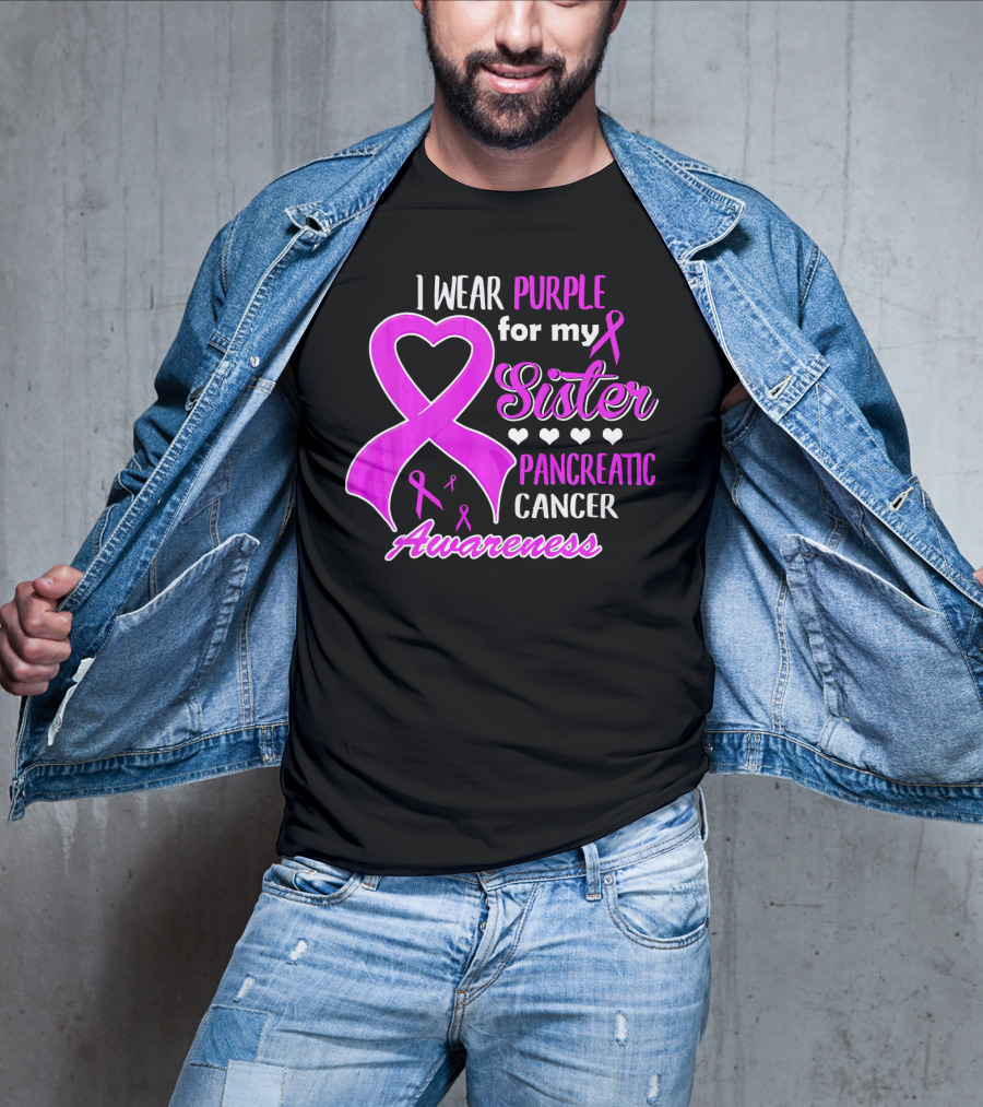 I Wear Purple For My Sister Pancreatic Cancer Awareness T-Shirt