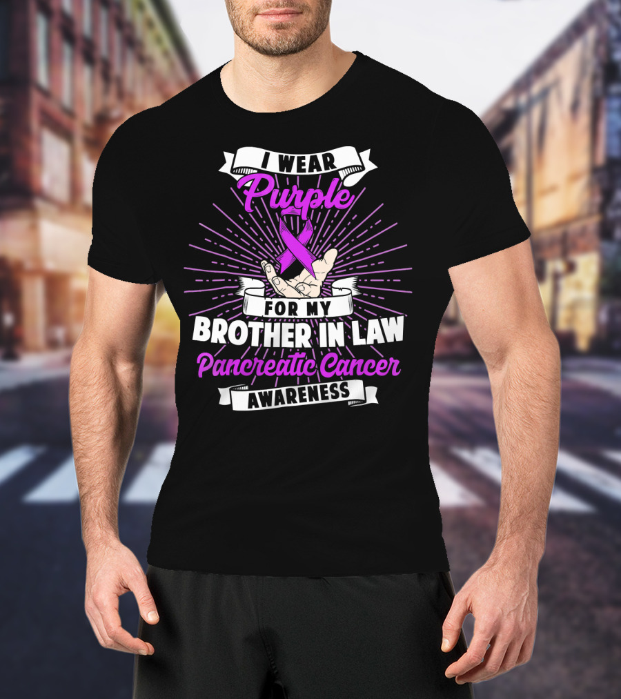 I Wear Purple For My Brother In Law Pancreatic Cancer Awareness T-Shirt