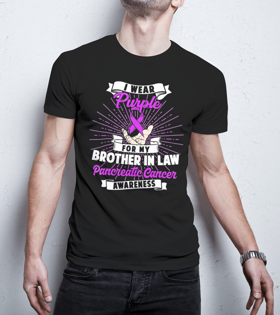 I Wear Purple For My Brother In Law Pancreatic Cancer Awareness T-Shirt