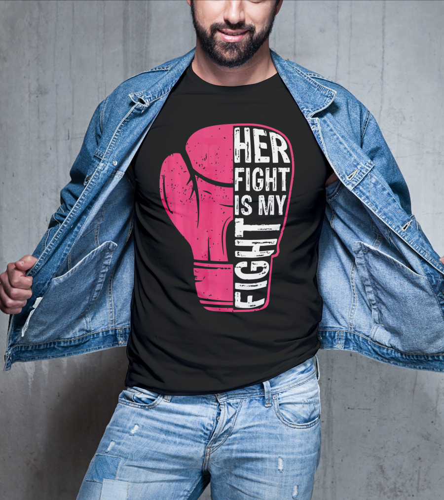 Her Fight Is My Fight Pink Boxing Glove T-Shirt