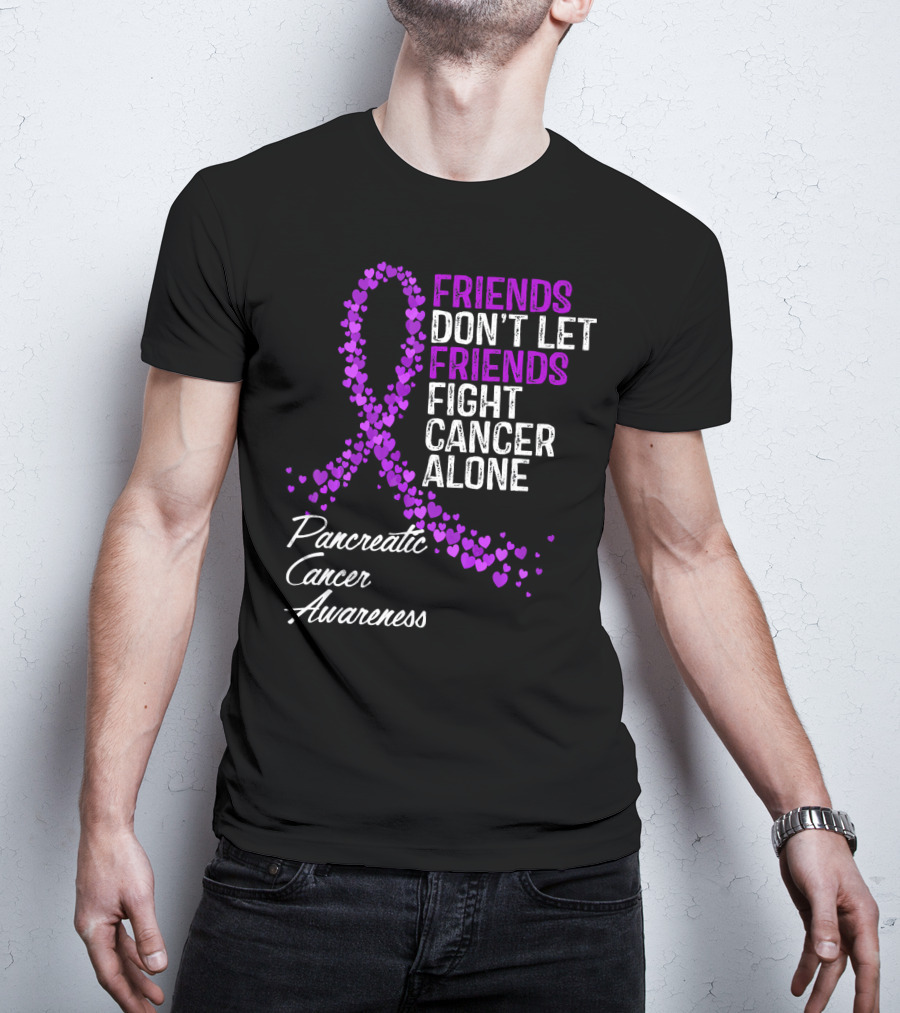 Friends Don't Let Friends Fight Cancer Alone Pancreatic Cancer Awareness T-Shirt