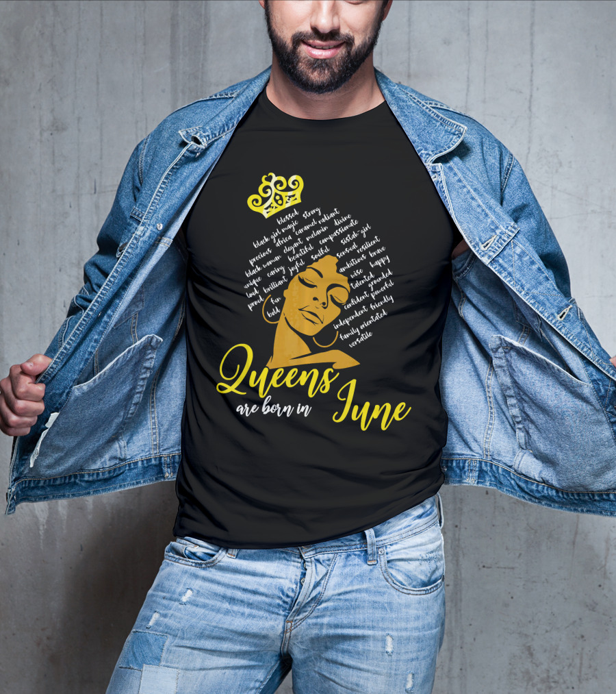 Queens Are Born In June Afro Crown Black Girl Magic Strong Beautiful Joyful Bold Independent Versatile T-Shirt