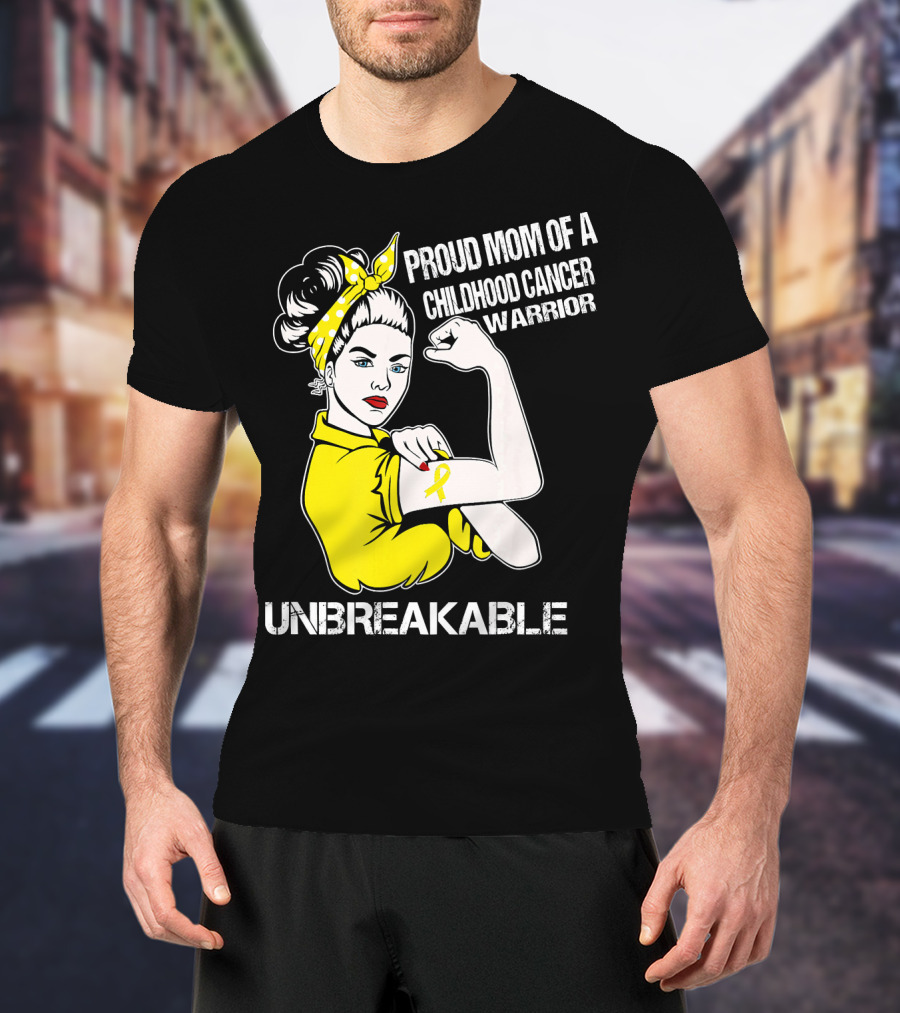 Proud Mom Of A Childhood Cancer Warrior Unbreakable T-Shirt