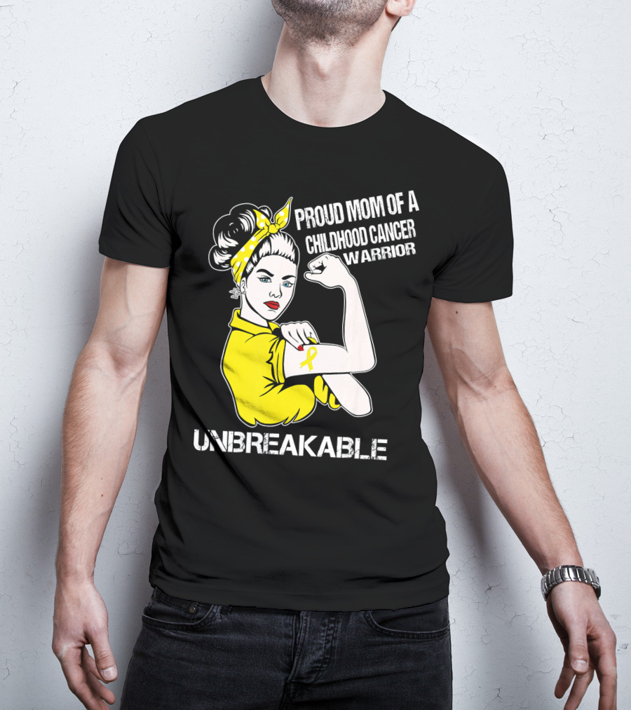 Proud Mom Of A Childhood Cancer Warrior Unbreakable T-Shirt