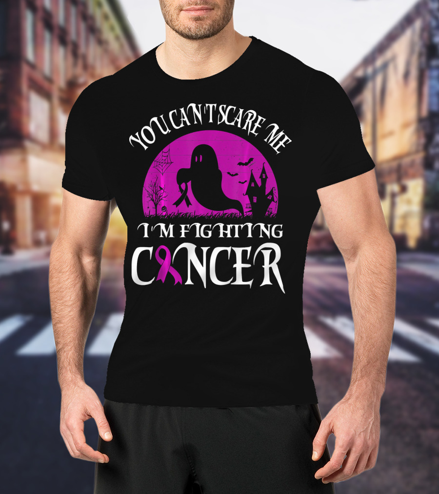 You Can't Scare Me I'm Fighting Cancer Halloween Ghost T-Shirt