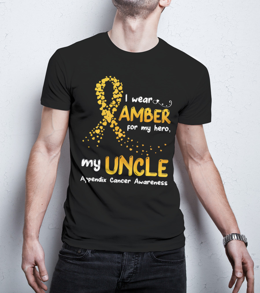 I Wear Amber For My Hero My Uncle Appendix Cancer Awareness T-Shirt