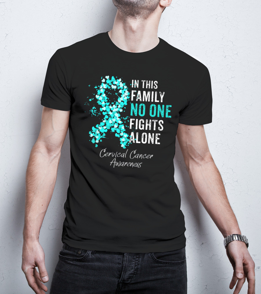 In This Family No One Fights Alone Cervical Cancer Awareness T-Shirt