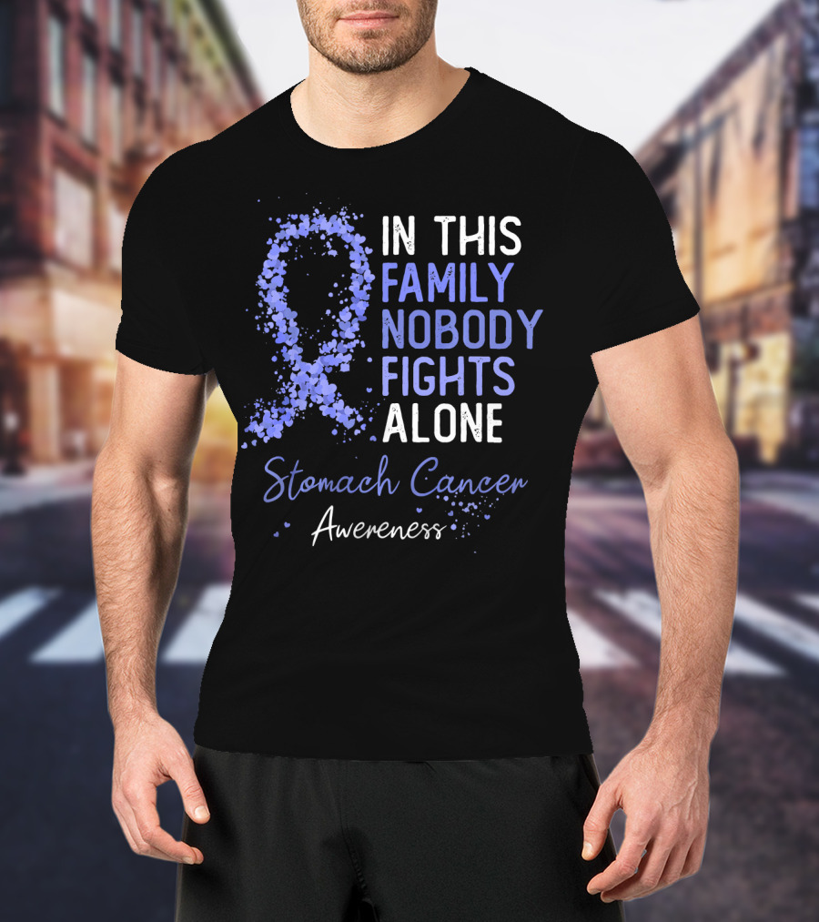 In This Family Nobody Fights Alone Stomach Cancer Awareness T-Shirt