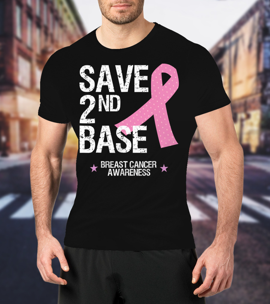 Save 2nd Base Breast Cancer Awareness Pink T-Shirt